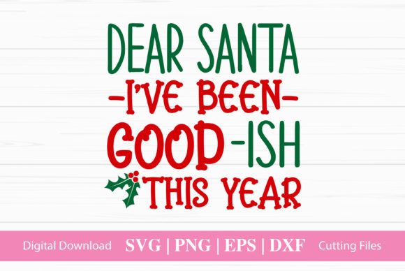 Dear Santa I've Been Good -ish This Year Review