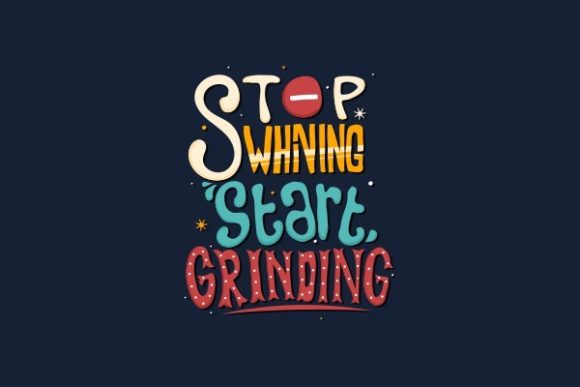 Stop Whining Start Grinding Embroidery Design Review